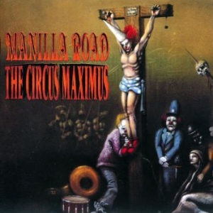 Manilla Road - Circus Maximus The ryhmässä CD @ Bengans Skivbutik AB (4097497)