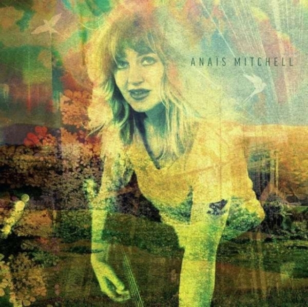 Anaïs Mitchell - Anaïs Mitchell ryhmässä CD / Myydyimmät @ Bengans Skivbutik AB (4100233)