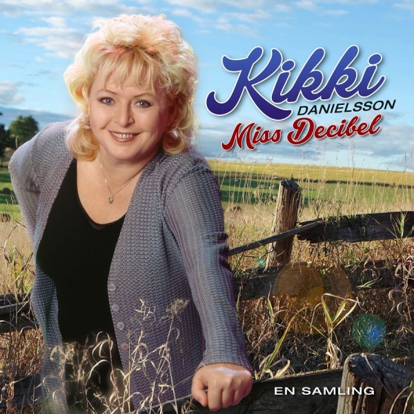 Kikki Danielsson - Miss Decibe - Miss Decibel - En Samling ryhmässä CD / Pop @ Bengans Skivbutik AB (4100732)