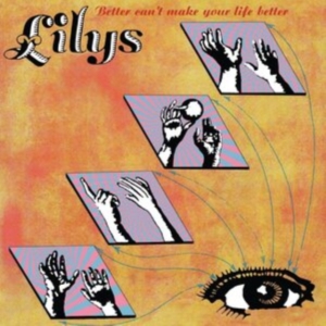 Lilys - Better Can't Make Your Life Better ryhmässä VINYYLI @ Bengans Skivbutik AB (4101519)