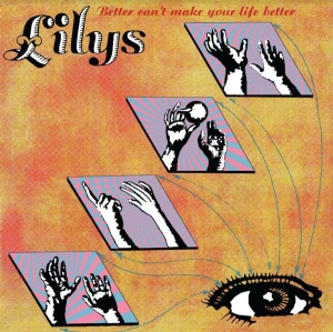 Lilys - Better Can't Make Your Life Better ryhmässä VINYYLI @ Bengans Skivbutik AB (4101519)