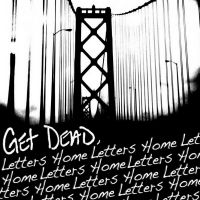 Get Dead - Letters Home (Black Vinyl Lp) ryhmässä VINYYLI @ Bengans Skivbutik AB (4101597)