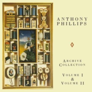 Anthony Phillips - Archive Collections Volumes I And I ryhmässä CD @ Bengans Skivbutik AB (4101800)