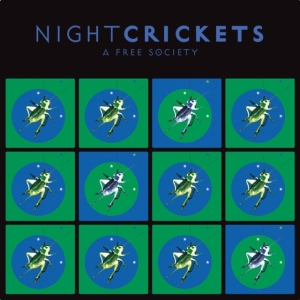 Night Crickets - A Free Society ryhmässä CD @ Bengans Skivbutik AB (4105902)