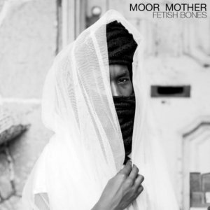 Moor Mother - Fetish Bones (Clear Vinyl) ryhmässä VINYYLI @ Bengans Skivbutik AB (4108656)