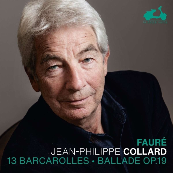 Collard Jean-Philippe - Fauré: 13 Barcaroles Ballade Op. 1 ryhmässä CD / Klassiskt @ Bengans Skivbutik AB (4110712)