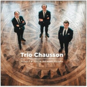 Trio Chausson - Fanny & Felix Mendelssohn ryhmässä CD @ Bengans Skivbutik AB (4110716)