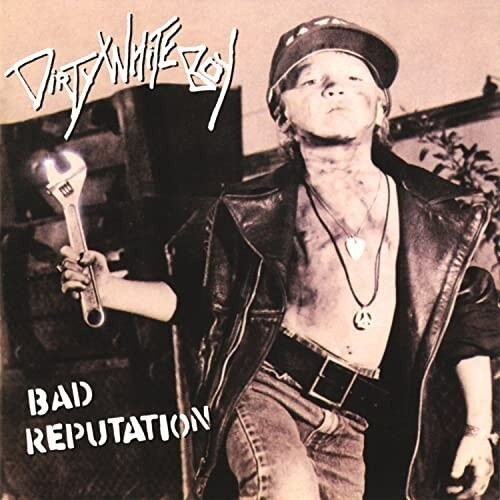 Dirty White Boy - Bad Reputation ryhmässä CD / Rock @ Bengans Skivbutik AB (4111343)