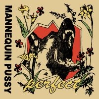 Mannequin Pussy - Perfect (Olive Green Vinyl W Etched ryhmässä VINYYLI @ Bengans Skivbutik AB (4112651)
