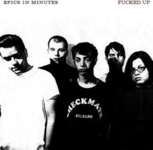 Fucked Up - Epics In Minutes ryhmässä VINYYLI @ Bengans Skivbutik AB (4113248)
