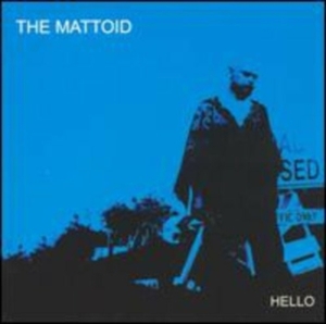 Mattoid - Hello ryhmässä CD @ Bengans Skivbutik AB (4113314)