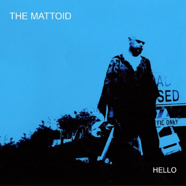 The Mattoid - Hello ryhmässä CD / Rock @ Bengans Skivbutik AB (4113314)