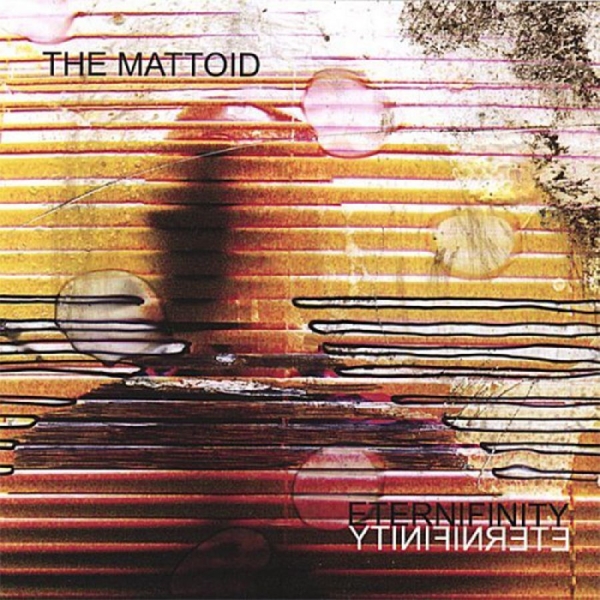 Mattoid The - Eternifinity ryhmässä CD / Rock @ Bengans Skivbutik AB (4113316)
