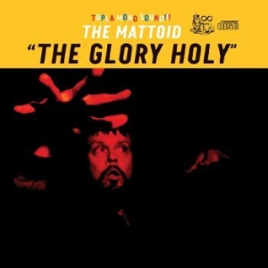 Mattoid - Glory Holy ryhmässä CD @ Bengans Skivbutik AB (4113319)
