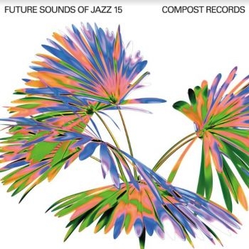 Various Artists - Future Sounds Of Jazz Vol 15 ryhmässä CD / Myydyimmät @ Bengans Skivbutik AB (4113328)