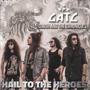 Girish And The Chronicles - Hail To The Heroes ryhmässä CD @ Bengans Skivbutik AB (4113340)