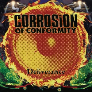 Corrosion Of Conformity - Deliverance ryhmässä MK Test 4 @ Bengans Skivbutik AB (4114463)