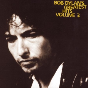 Bob Dylan - Greatest Hits Vol. 3 ryhmässä CD @ Bengans Skivbutik AB (4114501)