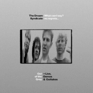 Dream Syndicate - What Can I Say? No Regrets... Out O ryhmässä CD @ Bengans Skivbutik AB (4114862)