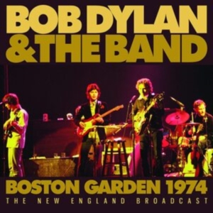 Dylan Bob & The Band - Boston Gardens (Live Broadcast 1974 ryhmässä CD @ Bengans Skivbutik AB (4114963)