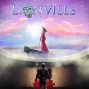 Lionville - So Close To Heaven ryhmässä CD @ Bengans Skivbutik AB (4115648)