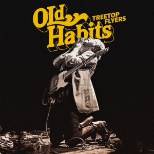 Treetop Flyers - Old Habits ryhmässä CD @ Bengans Skivbutik AB (4116125)