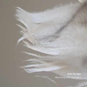 Rob Burger - Marching With Feathers ryhmässä VINYYLI @ Bengans Skivbutik AB (4116298)