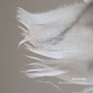 Rob Burger - Marching With Feathers ryhmässä VINYYLI @ Bengans Skivbutik AB (4116298)