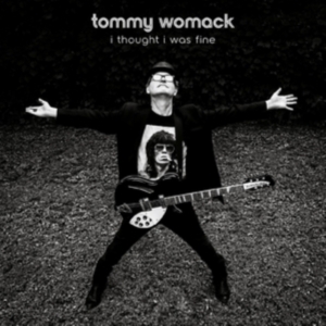 Tommy Womack - I Thought I Was Fine ryhmässä VINYYLI @ Bengans Skivbutik AB (4117538)