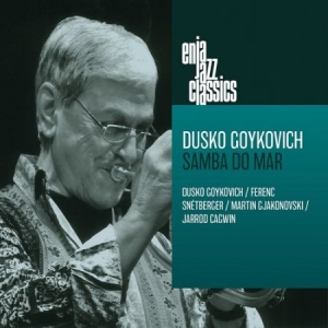 Goykovich Dusko - Enja Jazz Classics - Samba Do Mar ryhmässä CD @ Bengans Skivbutik AB (4117573)