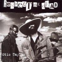 Taylor Otis - Respect The Dead ryhmässä CD @ Bengans Skivbutik AB (4117927)