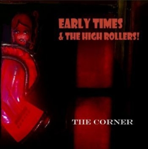 Early Timesand The High Rollers - Corner ryhmässä CD @ Bengans Skivbutik AB (4117929)