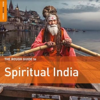 Various Artists - Rough Guide To Spiritual India ryhmässä CD / Myydyimmät @ Bengans Skivbutik AB (4118654)