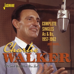 Charlie Walker - I'll Catch You When You Fall ryhmässä CD @ Bengans Skivbutik AB (4118730)