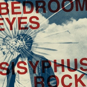 Bedroom Eyes - Sisyphus Rock ryhmässä VINYYLI @ Bengans Skivbutik AB (4118742)