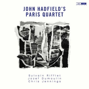 Hadfield John - John Hadfield's Paris Quartet ryhmässä CD @ Bengans Skivbutik AB (4118974)