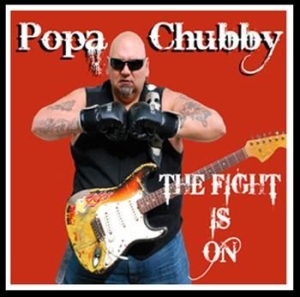 Popa Chubby - Fight Is On ryhmässä VINYYLI @ Bengans Skivbutik AB (4119109)