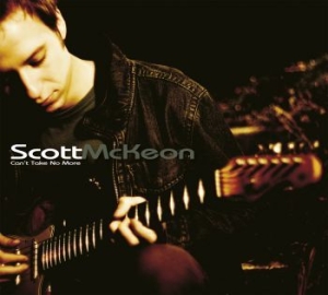 Mckeon Scott - Can't Take No More ryhmässä CD @ Bengans Skivbutik AB (4119144)