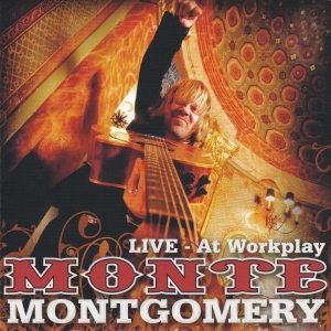 Montgomery Monte - At Workplay - Live ryhmässä CD @ Bengans Skivbutik AB (4119149)