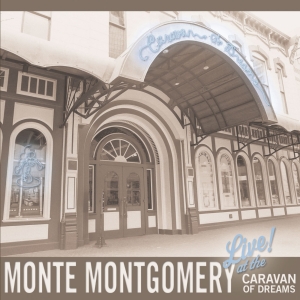 Montgomery Monte - Live At The Caravan Of Dreams ryhmässä CD @ Bengans Skivbutik AB (4119157)