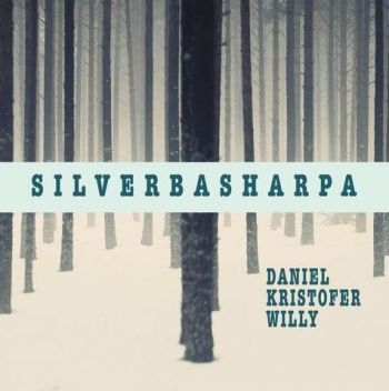 Daniel Kristofer And Willy - Silverbasharpor ryhmässä CD / Worldmusic/ Folkmusik @ Bengans Skivbutik AB (4119321)