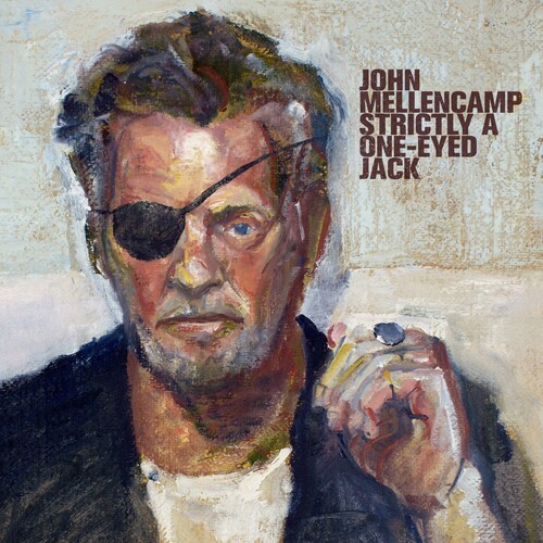 John Mellencamp - Strictly A One-Eyed Jack ryhmässä CD / Myydyimmät @ Bengans Skivbutik AB (4119607)