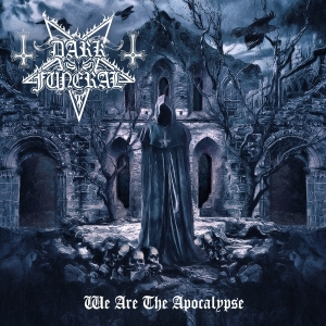 Dark Funeral - We Are The Apocalypse ryhmässä Minishops / Dark Funeral @ Bengans Skivbutik AB (4119690)