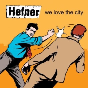 Hefner - We Love The City ryhmässä VINYYLI @ Bengans Skivbutik AB (4119855)