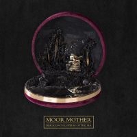 Moor Mother - Black Encyclopedia Of The Air ryhmässä VINYYLI / Myydyimmät @ Bengans Skivbutik AB (4120095)