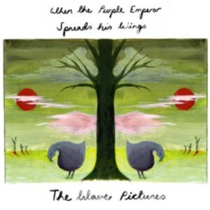 Wave Pictures - When The Purple Emperor Spreads His ryhmässä CD @ Bengans Skivbutik AB (4120721)