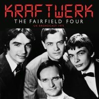 Kraftwerk - Fairfield Four (Live Broadcast 1975 ryhmässä Minishops / Kraftwerk @ Bengans Skivbutik AB (4121168)