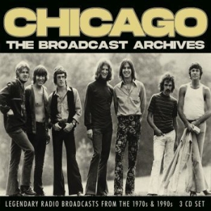 Chicago - Broadcast Archives (3 Cd) ryhmässä CD @ Bengans Skivbutik AB (4125263)