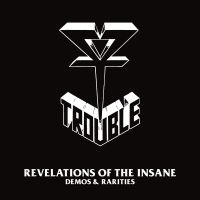 Trouble - Revelation Of The Insane ryhmässä MK Test 4 @ Bengans Skivbutik AB (4125672)