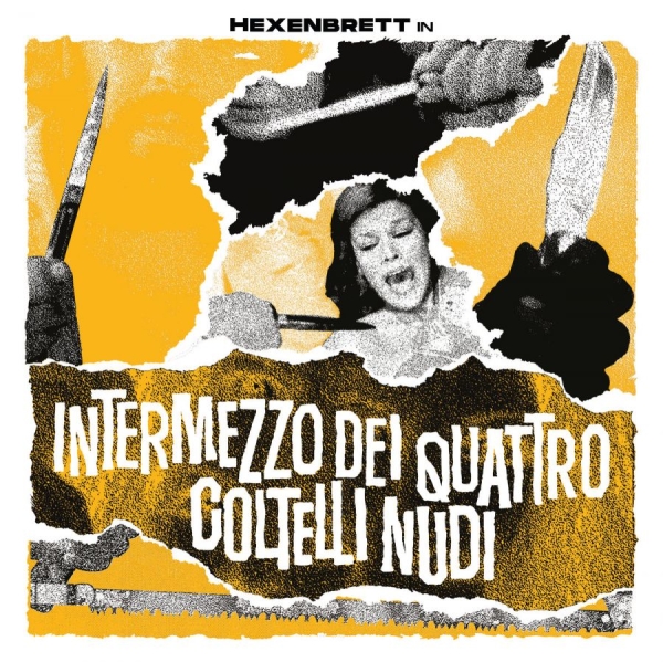 Hexenbrett - Intermezzo Dei Quattro Coltelli Nud ryhmässä CD / Myydyimmät @ Bengans Skivbutik AB (4125960)